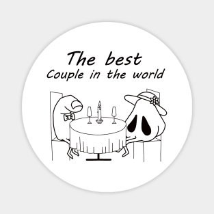 The best couple in the world Magnet